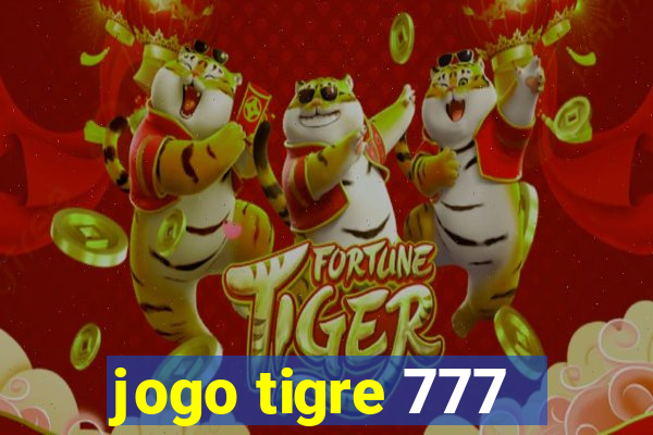 jogo tigre 777 - Cemstoretec